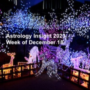 Astrology Insight: Week of December 18, 2023