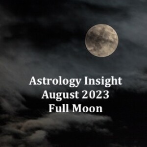 Astrology Insight: August 2023 Full Moon
