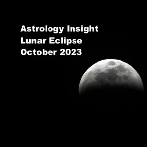 Astrology Insight: Lunar Eclipse October 2023