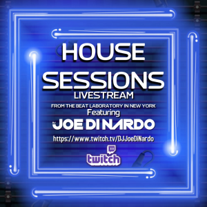 House Sessions featuring Joe DiNardo Live on Twitch - Todd Terry Tribute - May 7, 2021