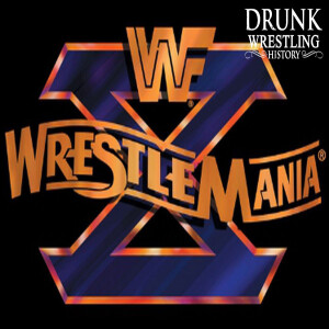 Episode 165 - Wrestlemania X