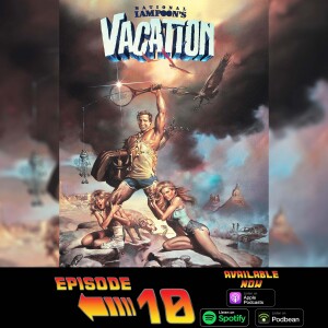 88mph Podcast Episode 10: National Lampoon's Vacation (1983)