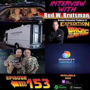 Expedition Back to the Future (2021) with Creator/Executive Producer Bud W. Brutsman
