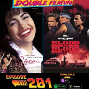 Double Feature: Selena (1997) & Blood in Blood Out (1993)