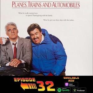 88mph Podcast Episode 32: Thanksgiving Episode with Planes, Trains, and Automobiles (1987)