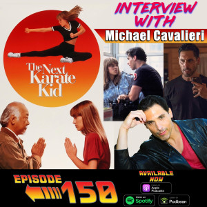 The Next Karate Kid (1994) & Interview with Michael Cavalieri
