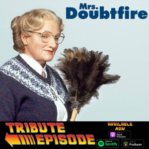 Tribute Episode to Robin Williams with Mrs. Doubtfire (1993)