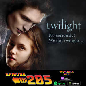 Twilight (2008) No seriously! We did a Twilight revisit with Julia Diaz