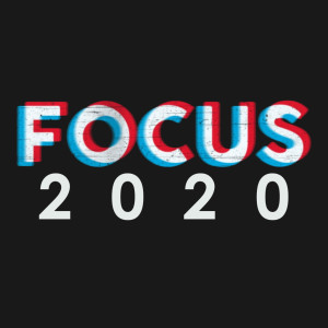 Focus 2020 Part 2