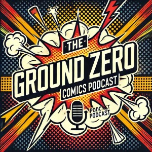 #TheGroundZeroComicsPodcast Ep12 #TheNameGame
