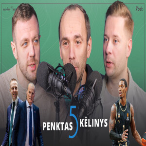 PENKTAS KĖLINYS: Walkerio spindesys, tikslą įvykdęs „Rytas“ ir diskusija dėl Abu Dabio