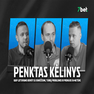 „Penktas kėlinys“: kaip lietuviams kovoti su Dončičiumi ir kam rinktinėms 14 žaidėjų