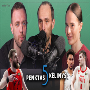 „Penktas kėlinys“: likę „Žalgirio“ klaustukai, nežinomybė „Ryte“ ir atviras Jokubaitis