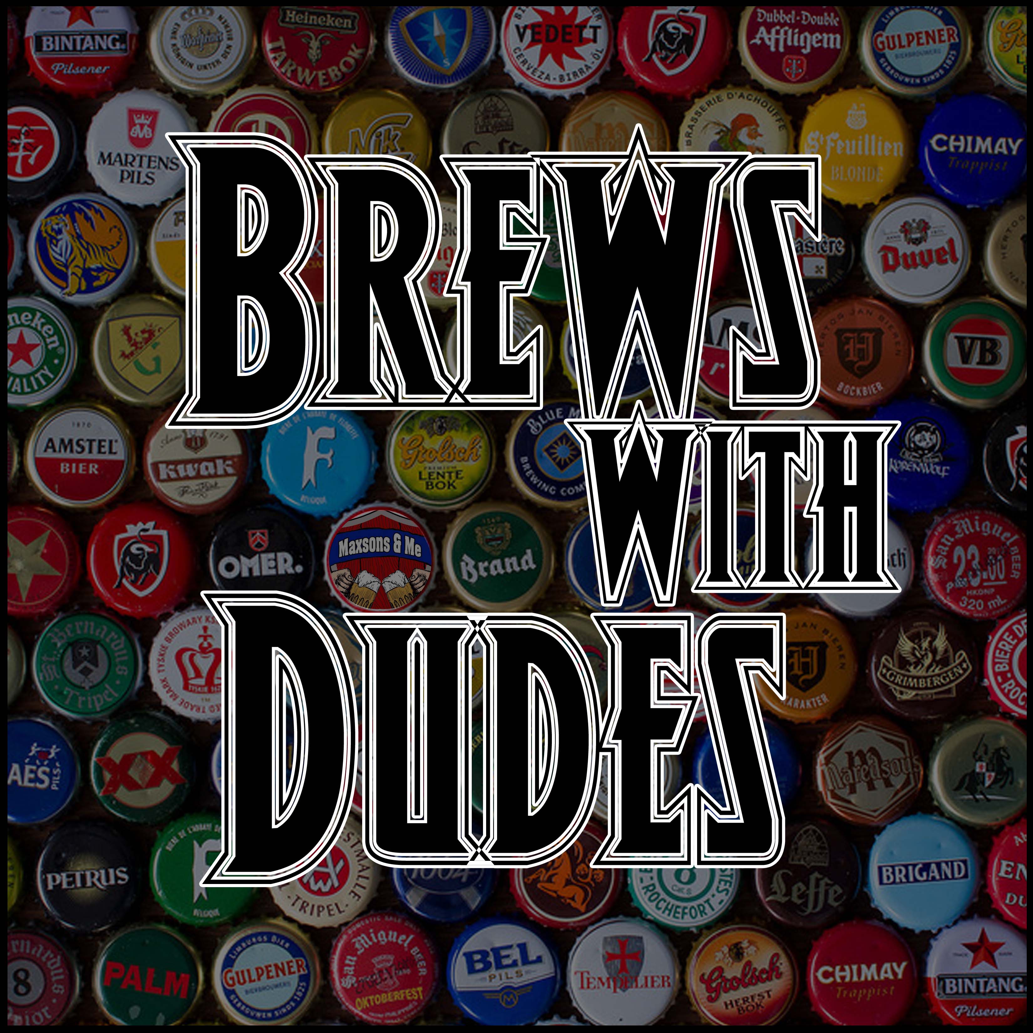 Brews With Dudes 008 - The Lost Episode