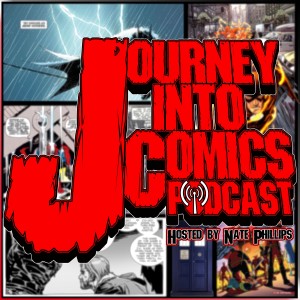 Journey Into Comics 213 - Hot Piss on the Train Tracks