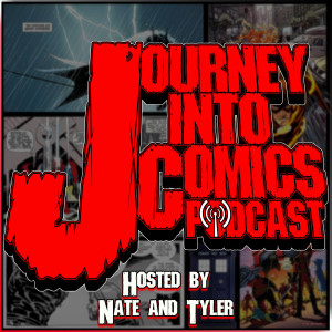 Journey Into Comics 295 - Tethering the Hype