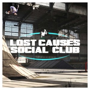 Lost Causes Social Club 007 - Here I Am, Doing Everything I Can
