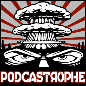 Podcastrophe 132 - StreamCast Live!