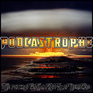 Podcastrophe 065 - A Mouthful of Asshole