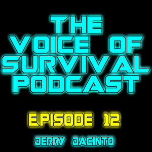 The Voice of Survival S1 E12 - Jerry Jacinto