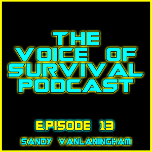 The Voice of Survival S1 E13 - Sandy VanLaningham