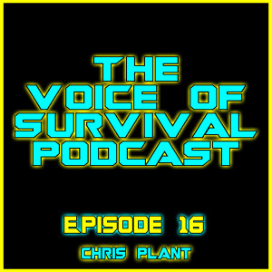 The Voice of Survival S1 E16 - Chris Plant