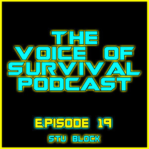 The Voice of Survival S1 E19 - Stu Block