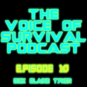 The Voice of Survival S1 E10 - Dick Blaine Tyner