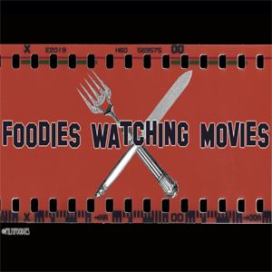Foodies Watching Movies S1 E4 -- Flashbang in the Mouth