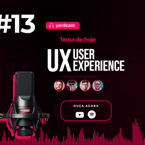 yardcast #13 UX - User Experience