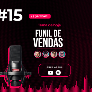 yardcast #15 Funil de vendas