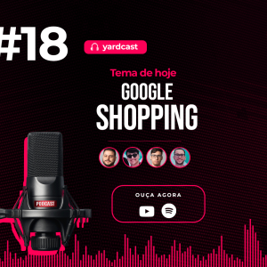 yardcast #18 Google Shopping