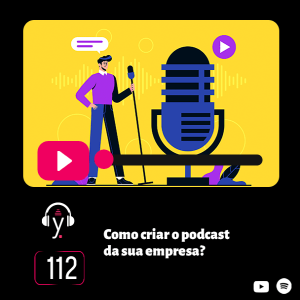 yardcast #112 Como criar o podcast da sua empresa