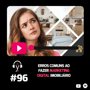 yardcast #96 Erros comuns ao fazer marketing digital imobiliário