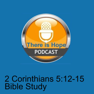 2 Corinthians 5:12-15 Bible Study