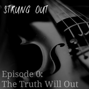 Episode 0: The Truth Will Out