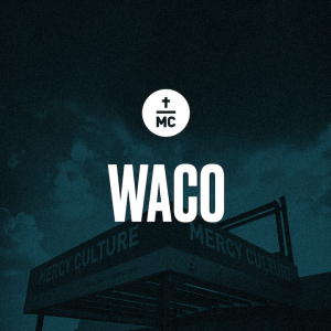 Summer of Serving | Les Cody | MC Waco