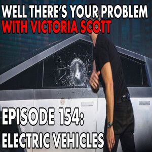Episode 154: Electric Vehicles