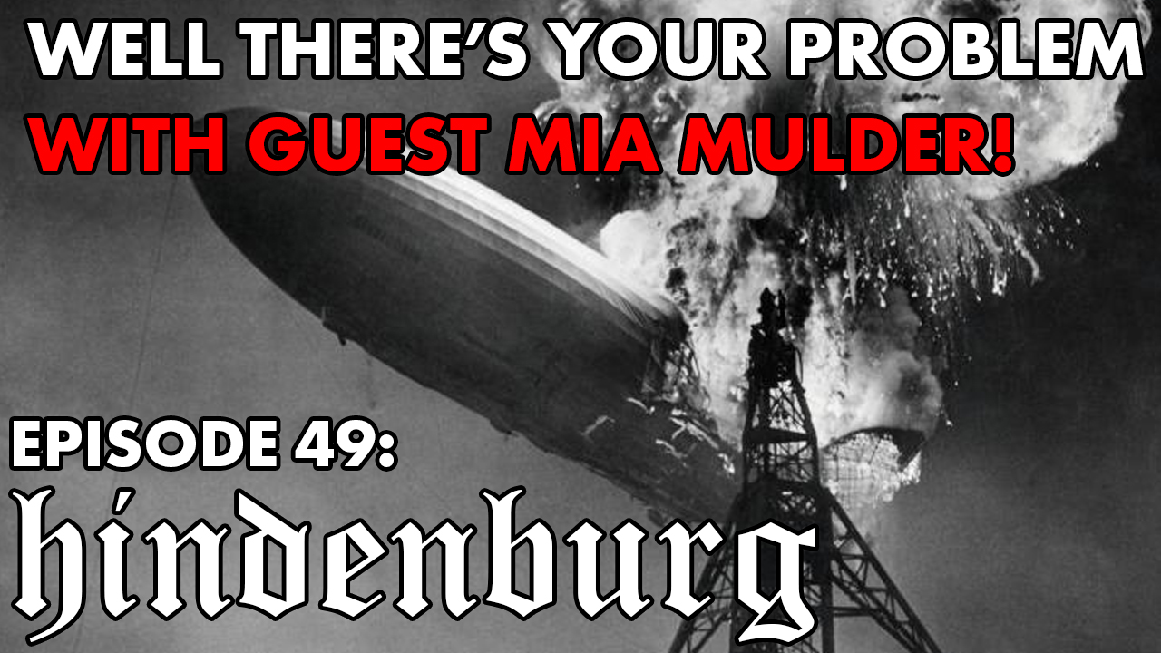 Episode 49: hindenburg