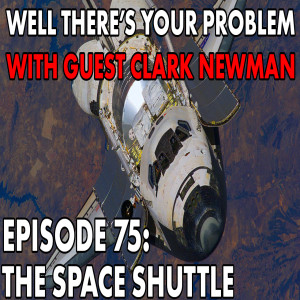 Episode 75: The Space Shuttle