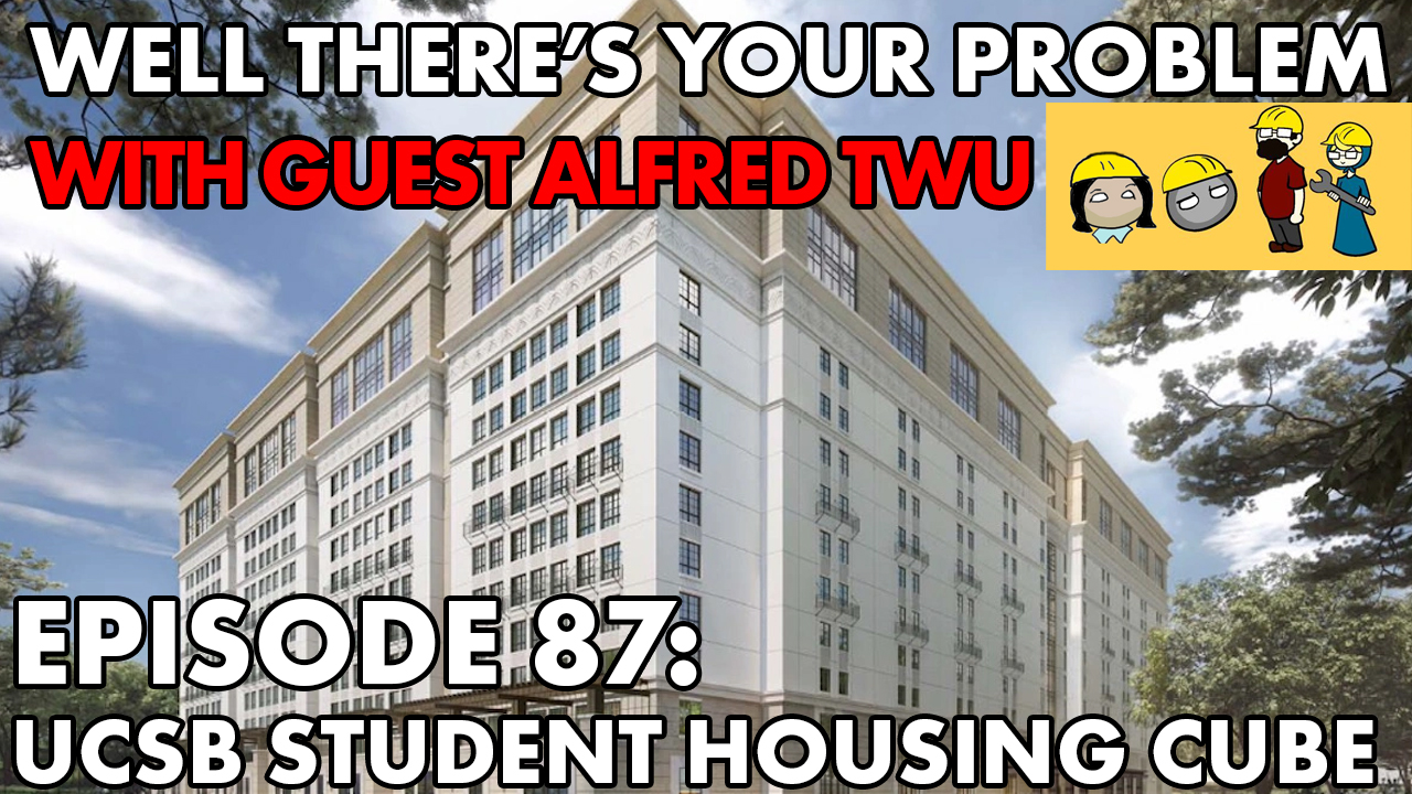 Episode 87: UCSB Student Housing Cube