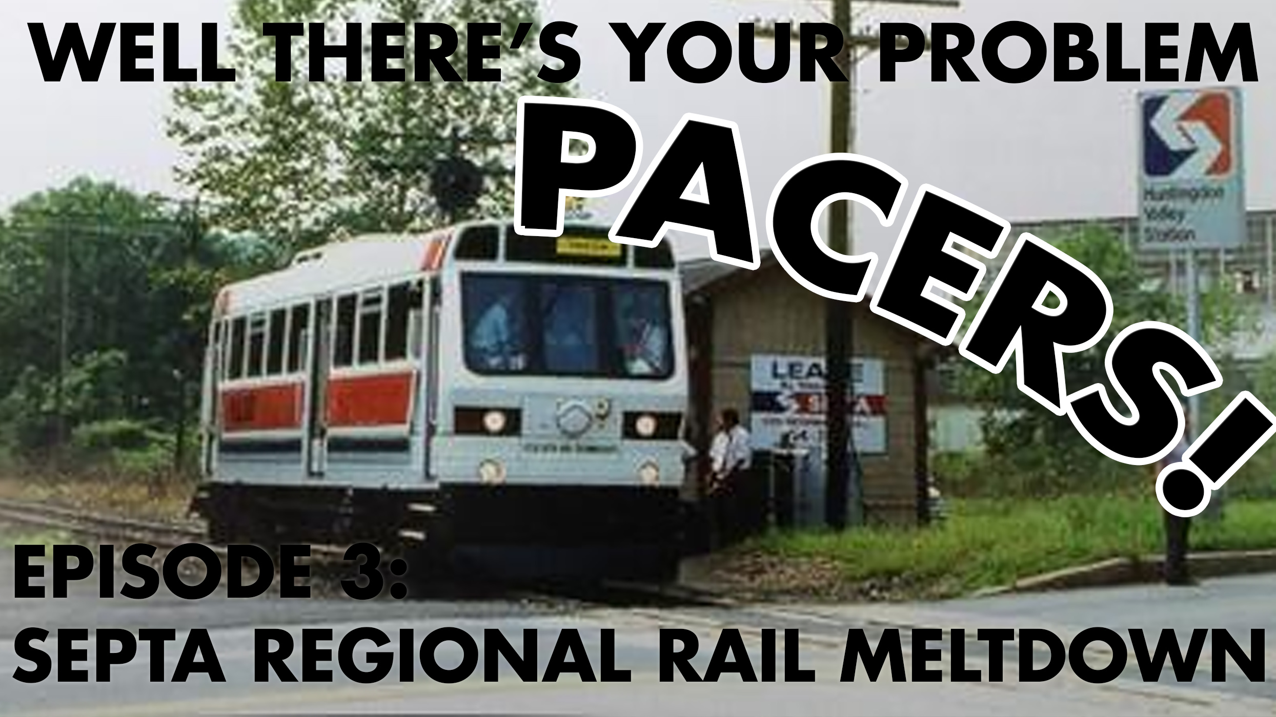 Episode 3: SEPTA Regional Rail Meltdown 1979-1992