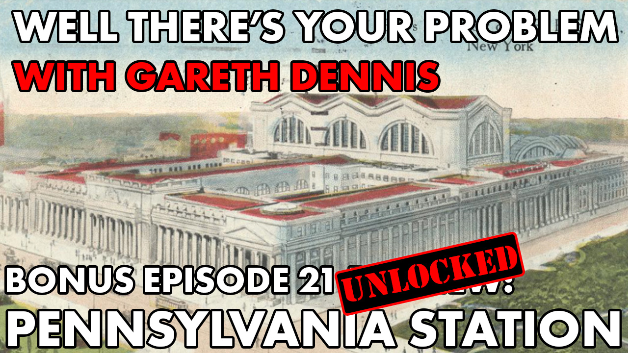 BONUS Episode 21 UNLOCKED: Pennsylvania Station