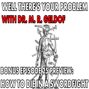 BONUS Episode 25 PREVIEW: How to Die in a Swordfight