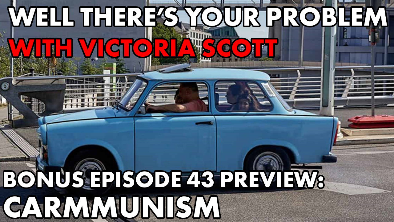 Bonus Episode 43 PREVIEW: Communist Cars