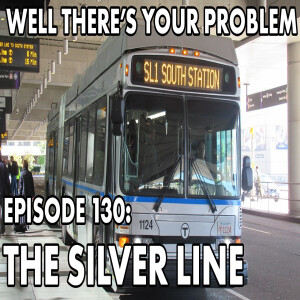 Episode 130: The Silver Line
