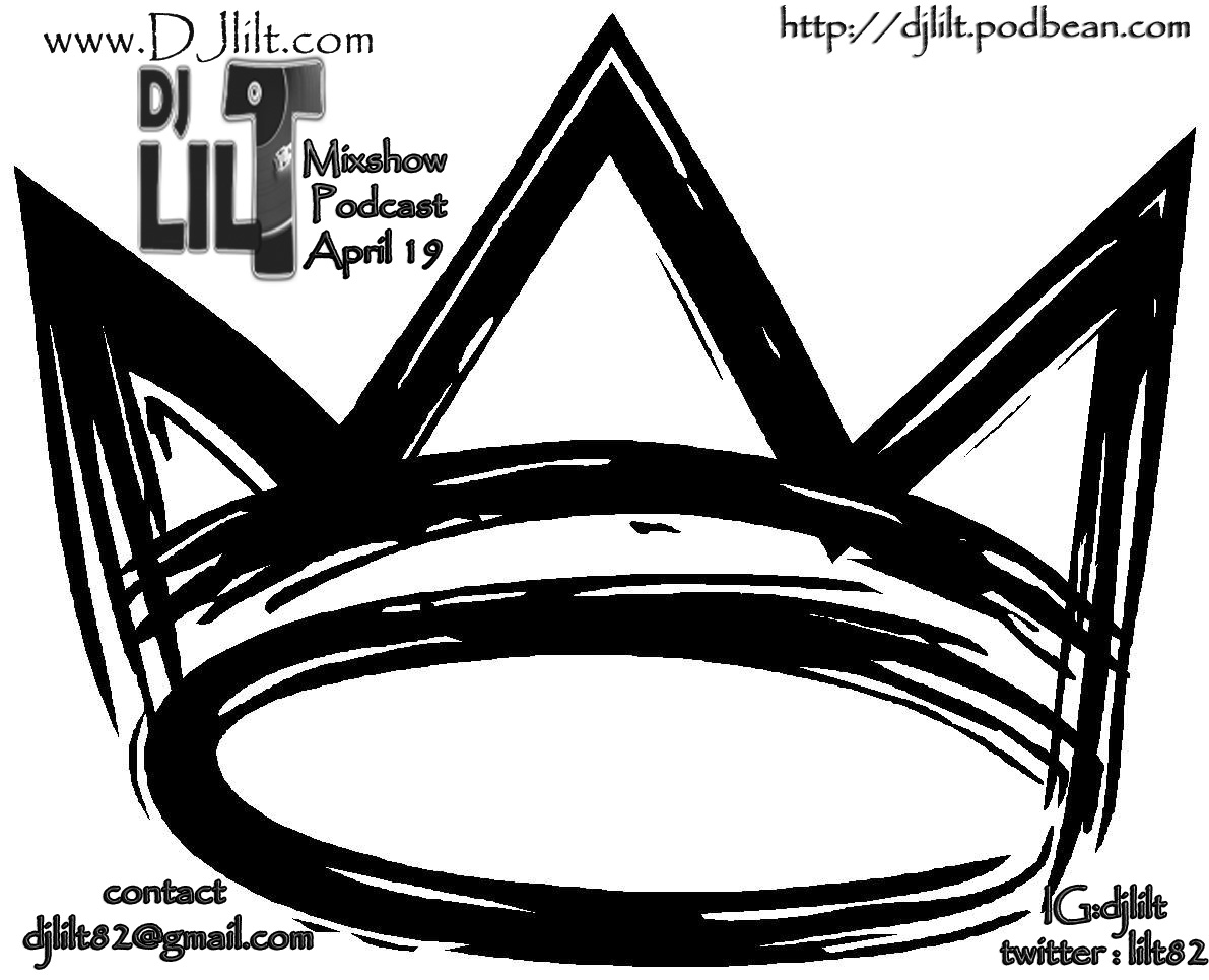DJ Lil T mixshow Podcast April 19 2015 
