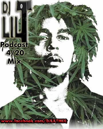 DJ LIL T MIXSHOW 4/20 Mix