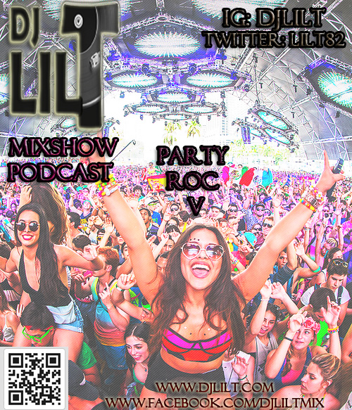 DJ Lil T MIxshow July 20 Party Roc V
