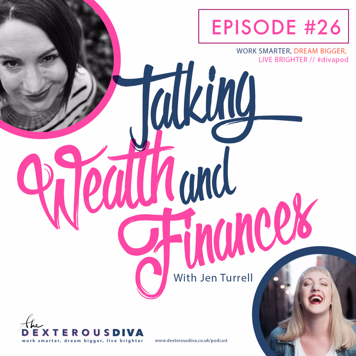 Episode #26 - Talking Wealth And Finances With Jen Turrell